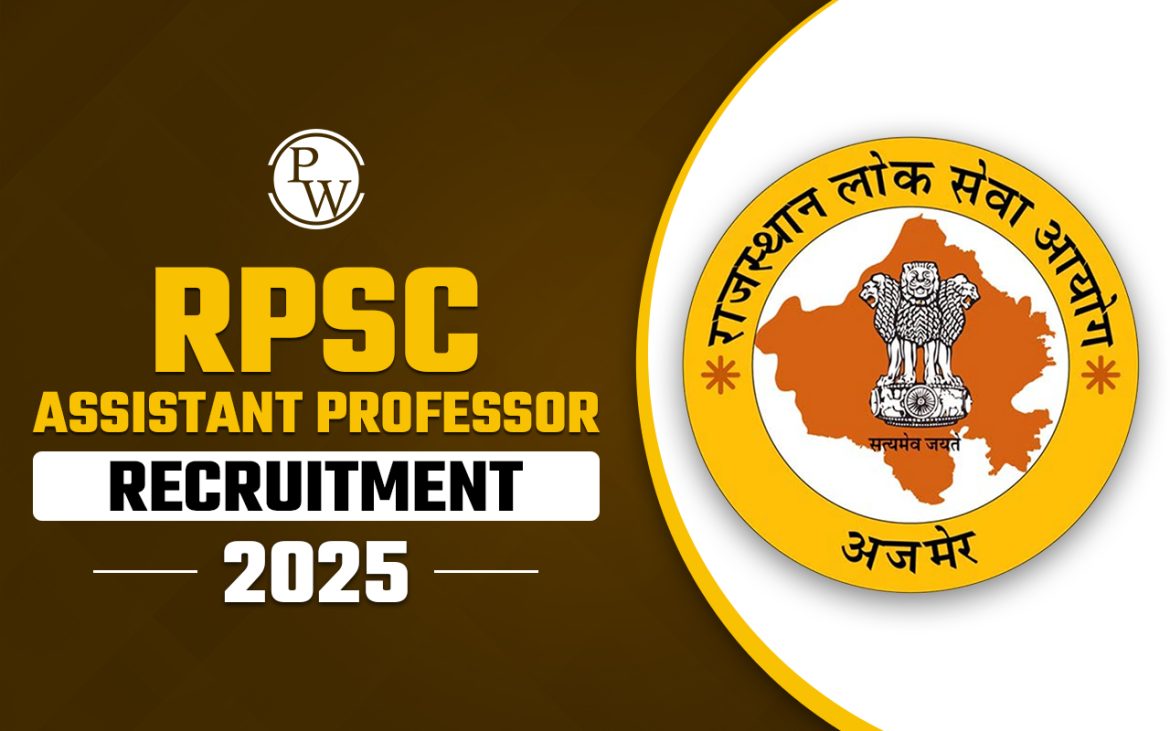 RPSC Recruitment 2025: असिस्टेंट प्रोफेसर पदों के लिए आवेदन प्रक्रिया आज से शुरू, 19 अक्टूबर तक करें आवेदन