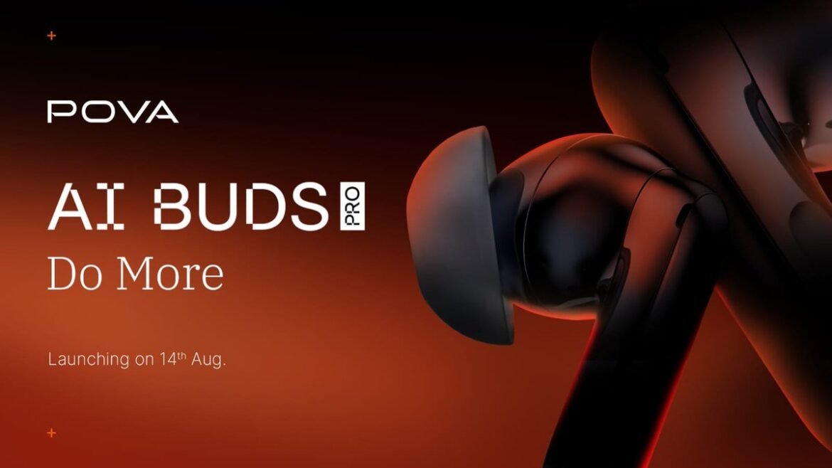 Pova AI Buds Pro: 14 अगस्त को भारत में लॉन्च होंगे नए AI ईयरबड्स, मिलेंगे ये खास फीचर्स